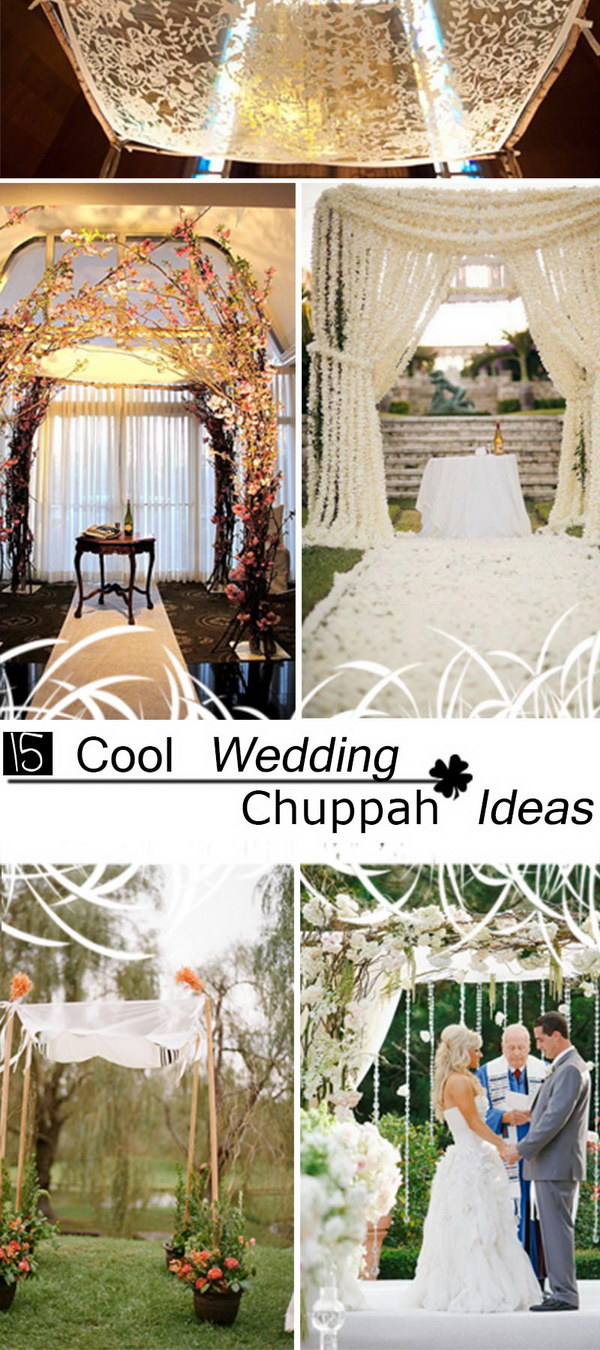 15 Cool Wedding Chuppah Ideas Hative