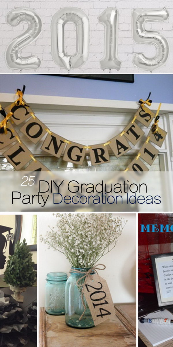 25 Diy Graduation Party Decoration Ideas Hative