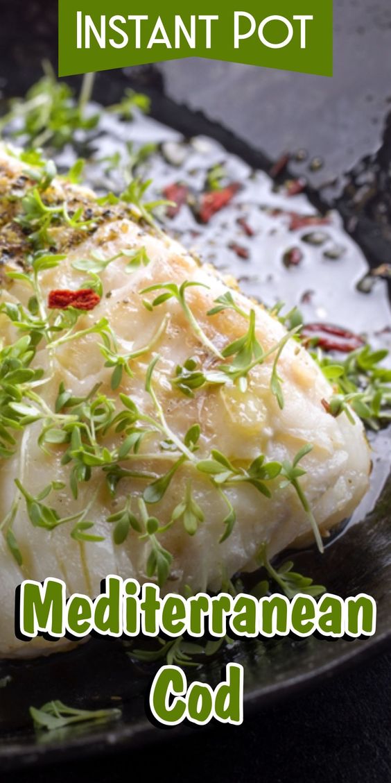 Instant Pot Mediterranean Cod. 