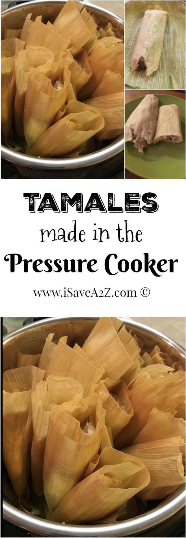 Tamales made in the Pressure Cooker. 